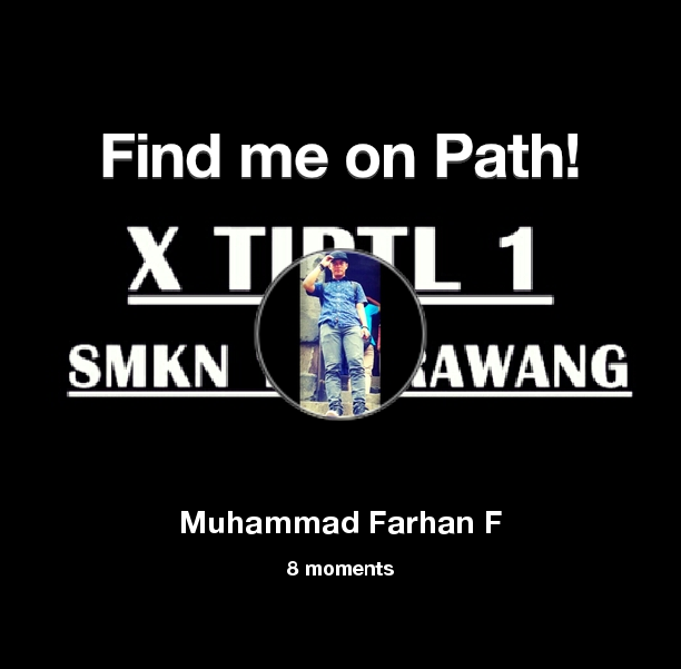 FarhanFs_'s tweet photo. Find me on #Path now! Go to: http://t.co/CtmuQDw29X! #thepersonalnetwork http://t.co/zbhz9iCaJF