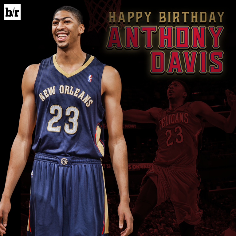   Happy 22nd birthday to The Brow, ... I\m older than Anthony Davis. 