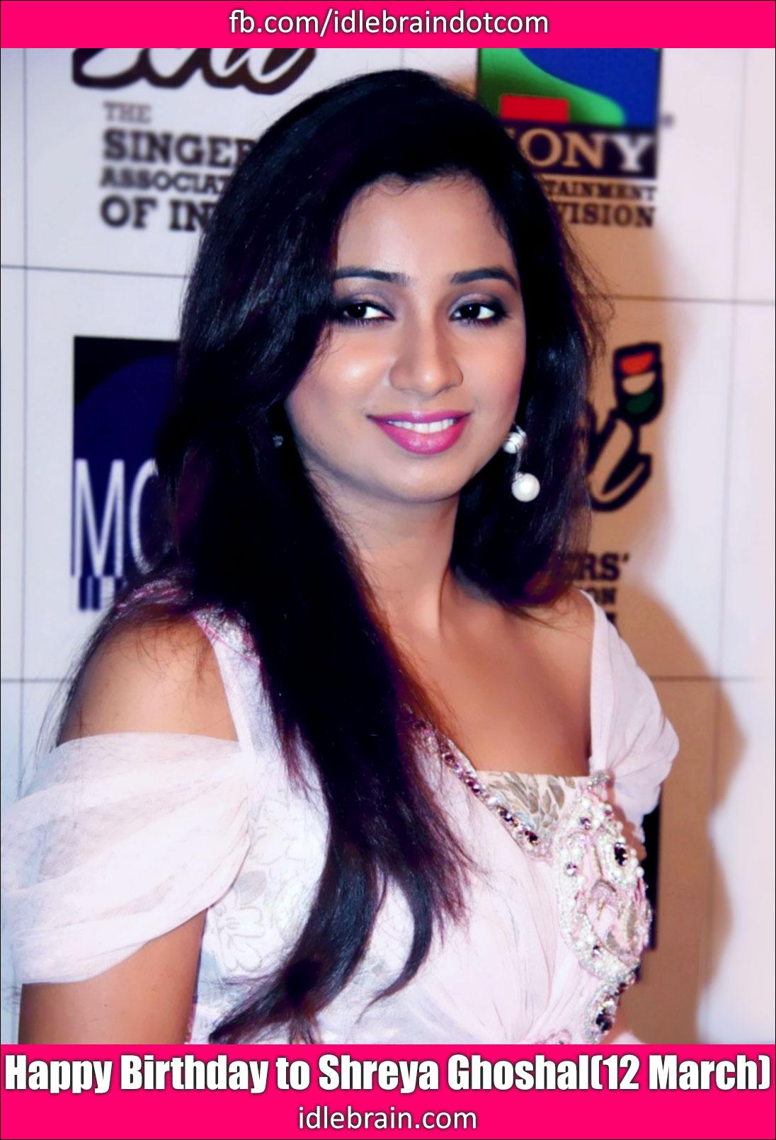 Happy Birthday to Shreya Ghoshal(12 March) 