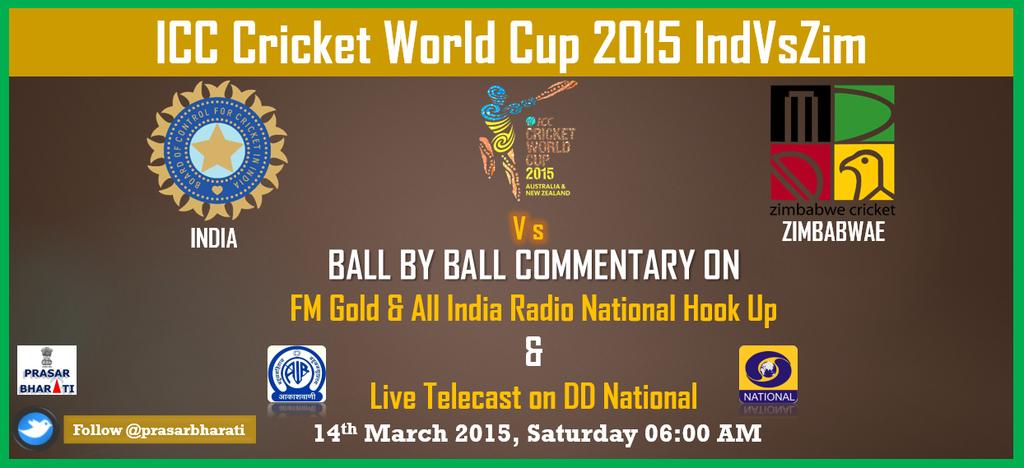 #IndVsZim at #ICCWorldCup2015 Ball by ball commentary on #FMGold & live on DDNational, 14th March at 6:00 AM. #CWC15