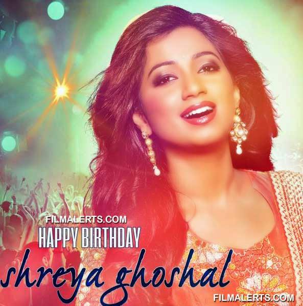 Happy Birthday Shreya Ghoshal  
