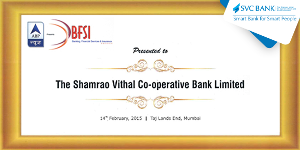 ABP News recently recognised SVC Bank as the ‘Best Co-operative Bank’ at the BFSI Awards. We are highly honored!