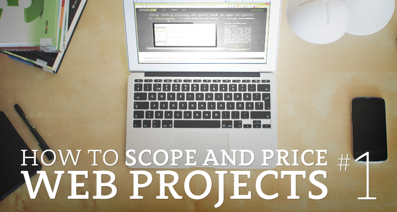 jasonmlong's tweet image. How to scope and price a web project #1 goo.gl/D0Ey4x #brainleaf #webdesign