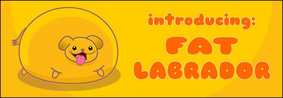 WeeblStuff's tweet photo. Be sure to check in tomorrow for an awesome new video and merch. #fatlabrador #weebl http://t.co/xeOT1naEbS