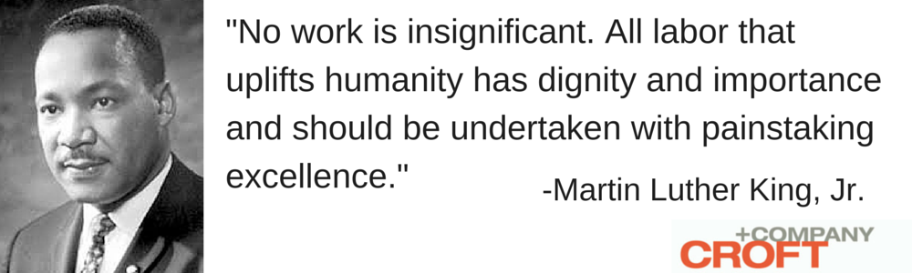 CroftEdwards's tweet photo. MLK Jr. on the dignity of work! #leadershipflow http://t.co/IkAsYHFJie
