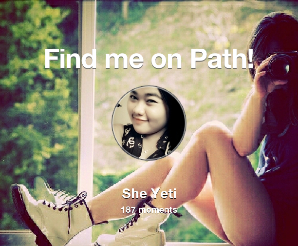 SheYeti's tweet photo. I've shared 187 memories with my friends on #Path - see them now at http://t.co/l8Bfe6sQlQ! #thepersonalnetwork http://t.co/BWKbNVt8ug