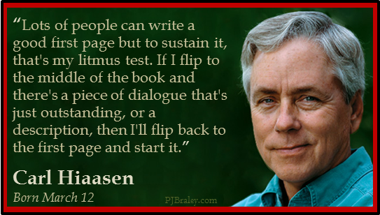 Happy Carl Hiaasen!
Columnist (Miami Herald), journalist and .  