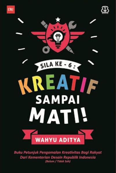 mizanmediautama's tweet photo. #10BukuRecommended :: #SilaKe6: KREATIF SAMPAI MATI II @maswaditya II @bentangpustaka II Rp. 59.000,- http://t.co/NATcsjWvhJ