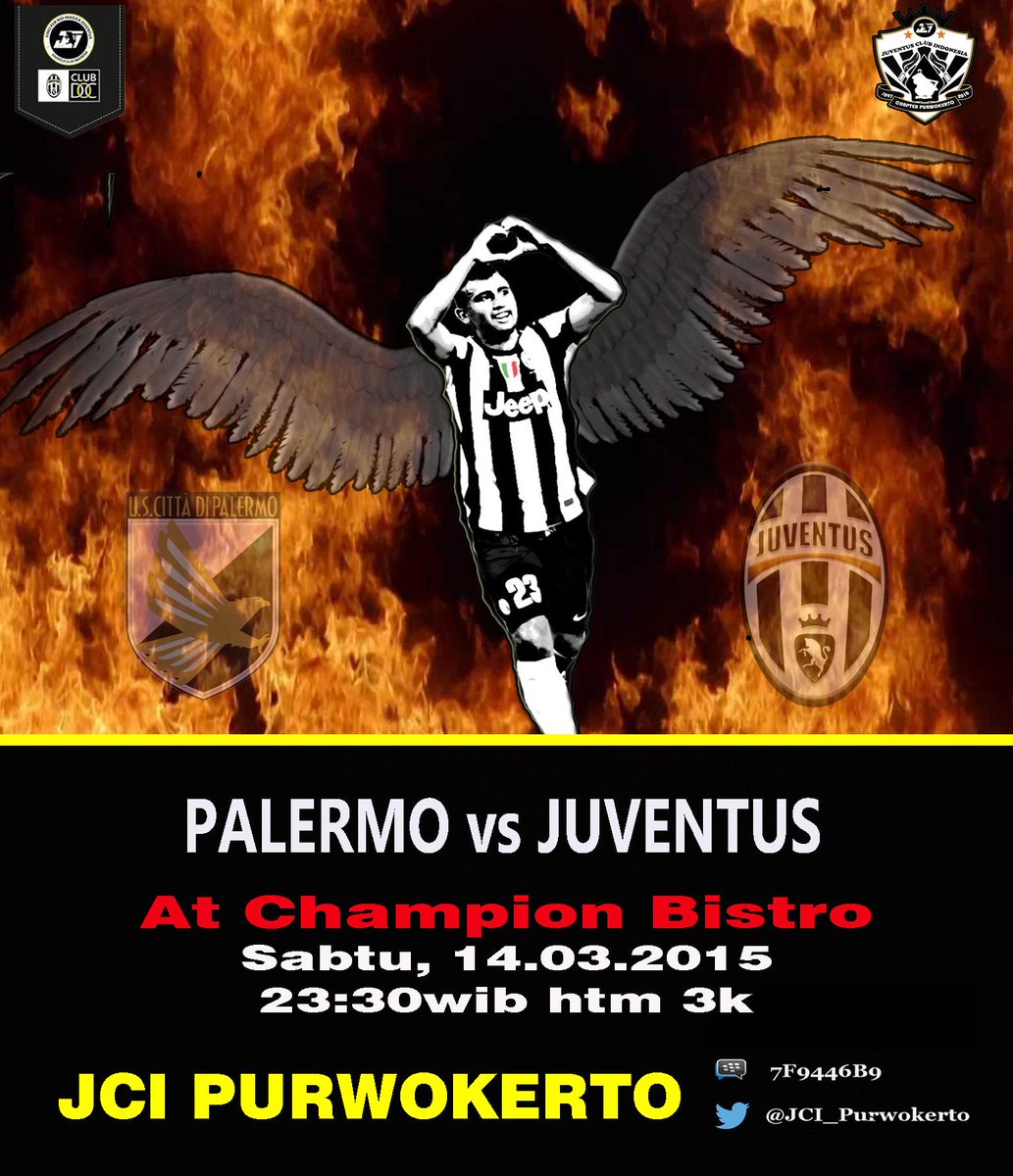 Palermo vs Juventus 
At <a href="/Champion_Bistro/">Champion Bistro</a> sabtu, 14.03.2015
htm 3K | 23:30 Wib cc: <a href="/JCIndonesia/">Juventini Indonesia</a>