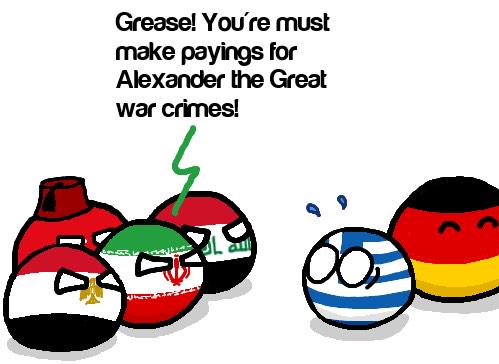 polandball_bot's tweet photo. 戦後賠償
【解説】
ギリシャは最近ドイツに戦後の賠償金を求めています。でも、それならアレクサンダー大王が起こした征服戦争の戦後賠償を求められても文句ないよね。
https://t.co/G7FCgzxAlF