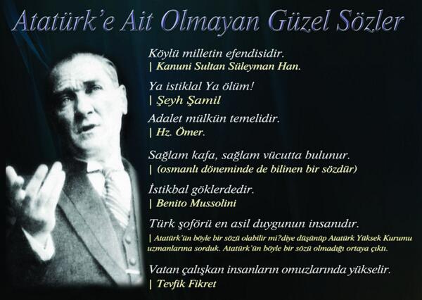 ياغمور on twitter ataturk e ait oldugu sanilan sozleri biliyor musunuz zaman yalanlari desifre etme zamani twitter