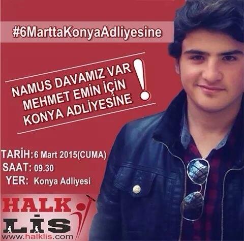 NAMUS DAVAMIZ VAR! MEHMET EMİN İÇİN KONYA ADLİYESİNE!