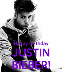  Happy birthday  I love you justin bieber   <3 <3 :) 
