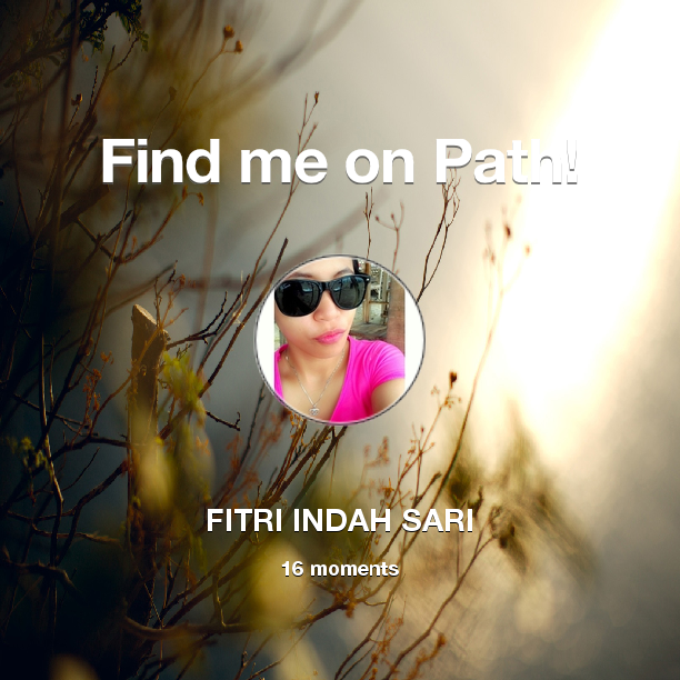 FitriiNsr's tweet photo. Find me on #Path now! Go to: http://t.co/Inpwfd92DT! #thepersonalnetwork http://t.co/Muz4goqXQJ