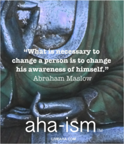 liveaha's tweet image. LIVE AHA! #awarenessofself #change
