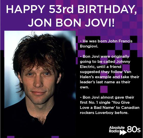 Happy 53rd Birthday, John Francis Bongiovi Jr aka Jon Bon Jovi! 