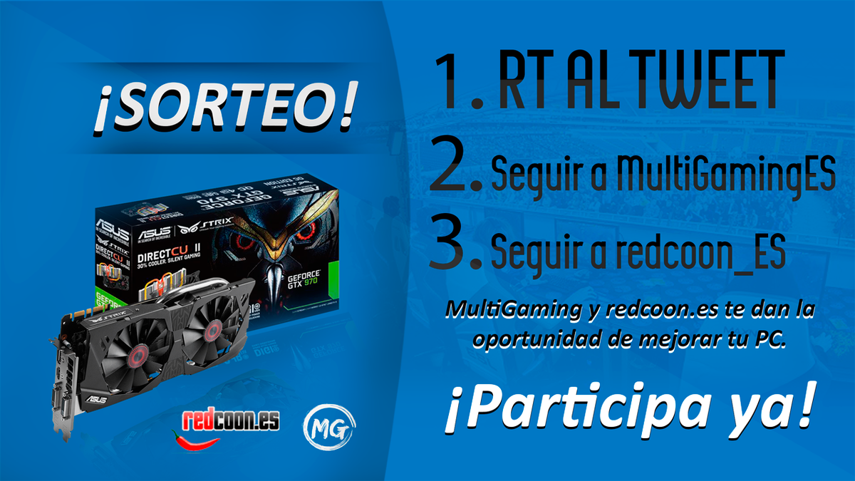 multigeekx's tweet photo. ¡SORTEO de una Asus Strix GTX 970! Para participar: Haz RT al Tweet, Sigue a @MultiGamingES y a @redcoon_ES ¡Suerte! http://t.co/7tscOlA2RA