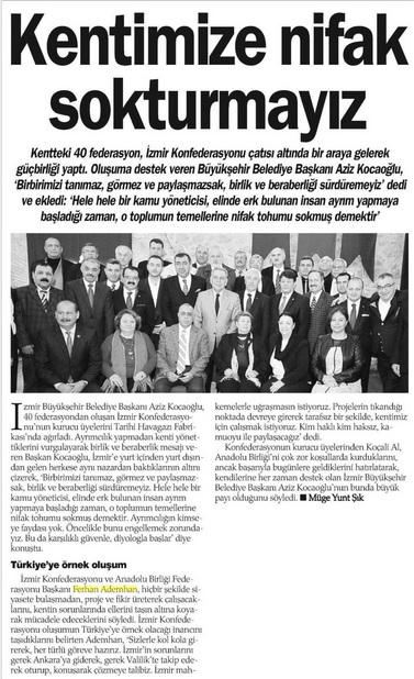 İzmir için tek yürek oldular.. Başkan Sn. Aziz Kocaoğlu'da oluşuma tam destek verdi.(Haber Ekspres Gazetesine tşkler)