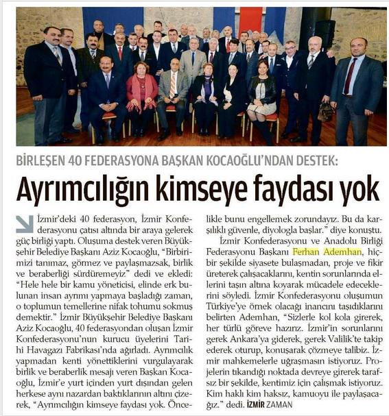 İzmir için tek yürek oldular.. Başkan Sn. Aziz Kocaoğlu'da oluşuma tam destek verdi. (Zaman Gazetesine teşekkürler )