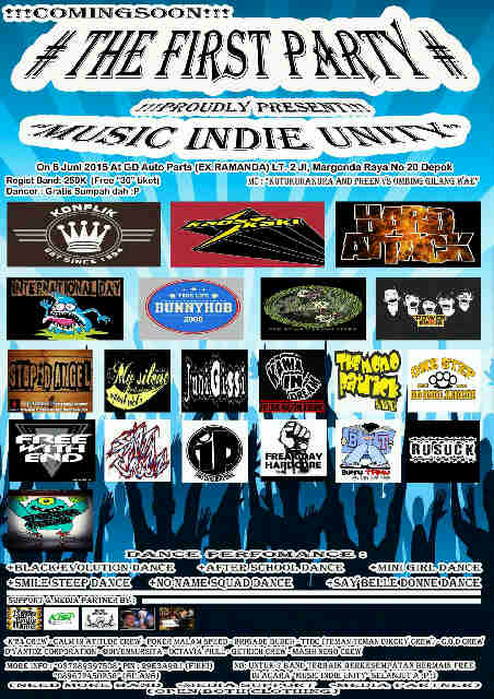 cs : "The First Party Music Indie Unity" 05/june/2015 at gedung auto parts (ex: ramanda) margonda depok