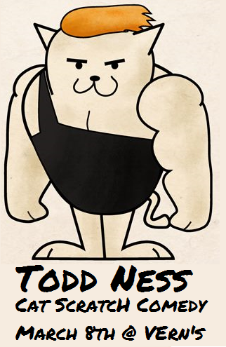 CatScratchCom's tweet image. Deadly funny, Come see Calgary's best kept secret Todd Ness. Sunday March 8 at 8 at Verns!