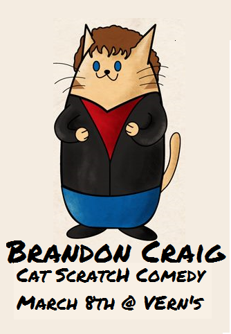 CatScratchCom's tweet image. If good old school comedy and the year 2015 had a baby you'd get @brandonthecraig. See him at Vern's at 8 on the 8th