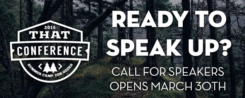 ThatConference's tweet photo. Get your abstracts ready and spread the word! #ThatConference call for speakers opens 3/30. http://t.co/47CI92wJNO http://t.co/fJe5vehmGH