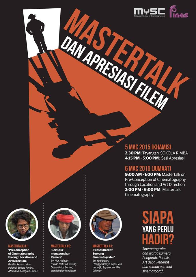 MASTERTALK &amp; APRESIASI FILEM
Tarikh:- 5 &amp; 6 Mac 2015
Tempat:- Pawagam Mini P. Ramlee, Aras 1, FINAS