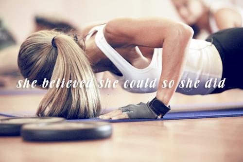 The first step is to believe in yourself