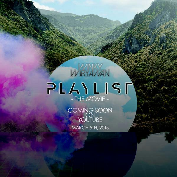 "PLAYLIST" The Movie will be release on <a href="/winkywiryawan/">Winky Wiryawan</a> Youtube channel, checkout n subcribe m.youtube.com/results?q=wink…