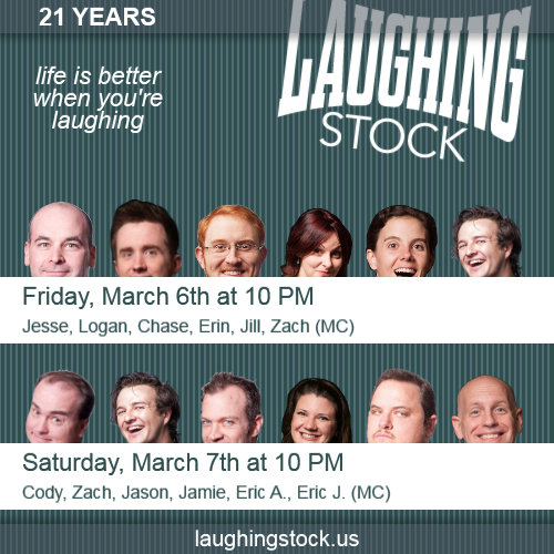 LaughingStock's tweet photo. Mar. 6th, 10 PM
Jesse, Logan, Erin, Chase, Jillene, Zachari

Mar. 7th, 10 PM
Cody, Zach, Eric A, Jason, Jamie, Eric J http://t.co/QNfM2qgIXx