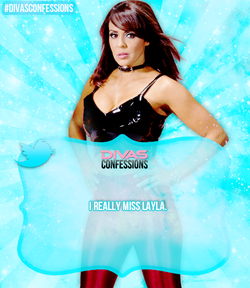 Mickie_Mania's tweet photo. I really miss Layla. #DivasConfessions http://t.co/RUuPwck4mi