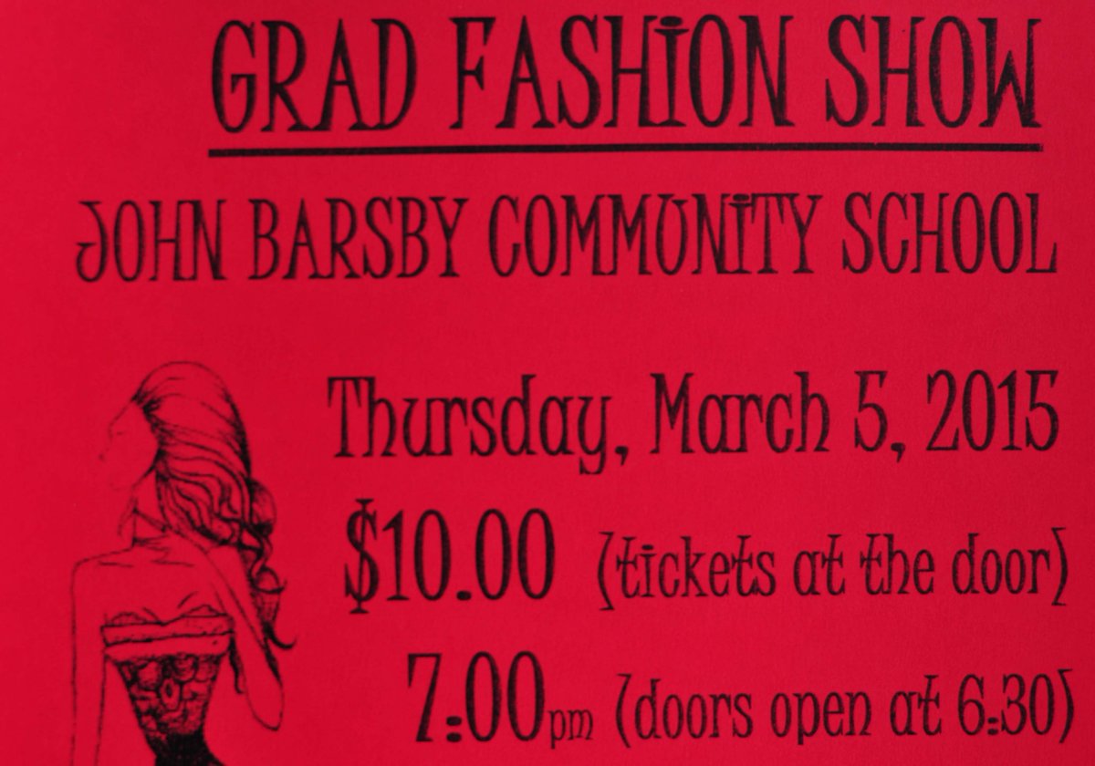 j_barsby's tweet photo. Barsby Grad Fashion Show this Thurs Mar 5 7PM. Tickets @ lunch or at door $10! Show your support! http://t.co/wuhldZUagw