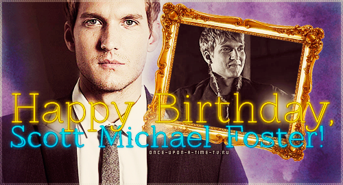 Happy Birthday, Scott Michael Foster! -   