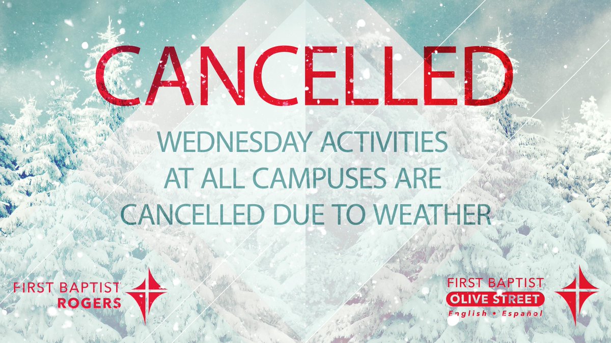 FBCRogers's tweet image. Wednesday activities at all campuses are cancelled due to weather.