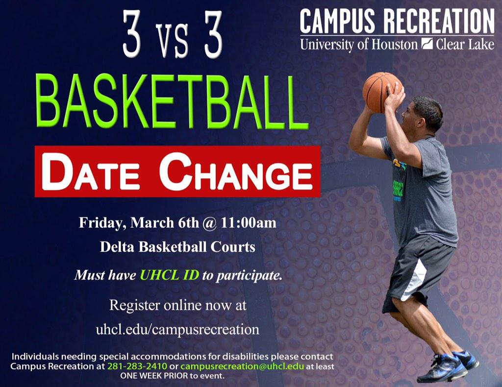 Campus Recreation: 3 vs 3 Basketball postponed until Friday! Must Pre-Register. Come out and ball out! 🏀🏀 #UHCL