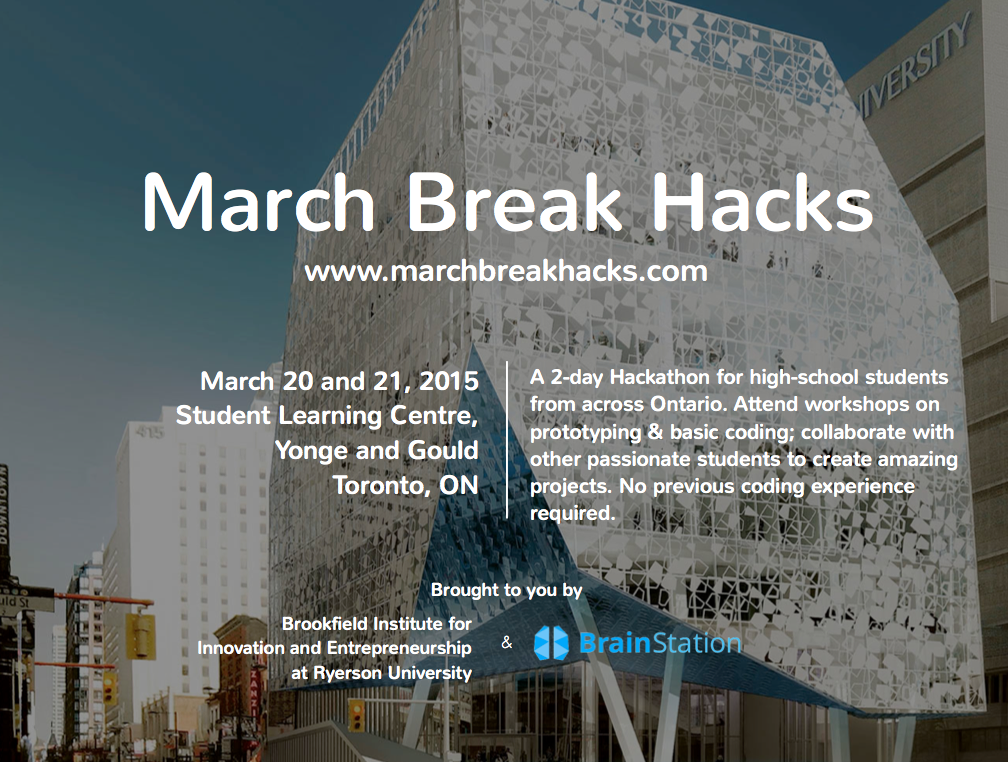 Know any ambitious high school students? Pass on this link for March Break Hacks: marchbreakhacks.com