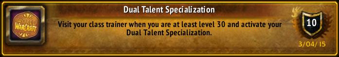GamingInfidel's tweet photo. I just earned the [Dual Talent Specialization] Achievement! #Warcraft http://t.co/zumz2XDiI9