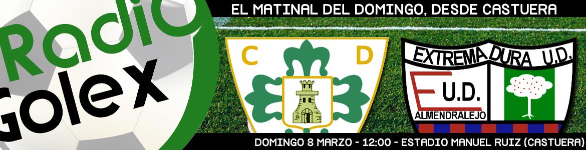 Desde Castuera, el Domingo, en DIRECTO y con la mejor narración en radiogolex.com

<a href="/CD_Castuera/">CDCastueraSubastacar</a> Vs <a href="/EXT_UD/">Extremadura UD</a>