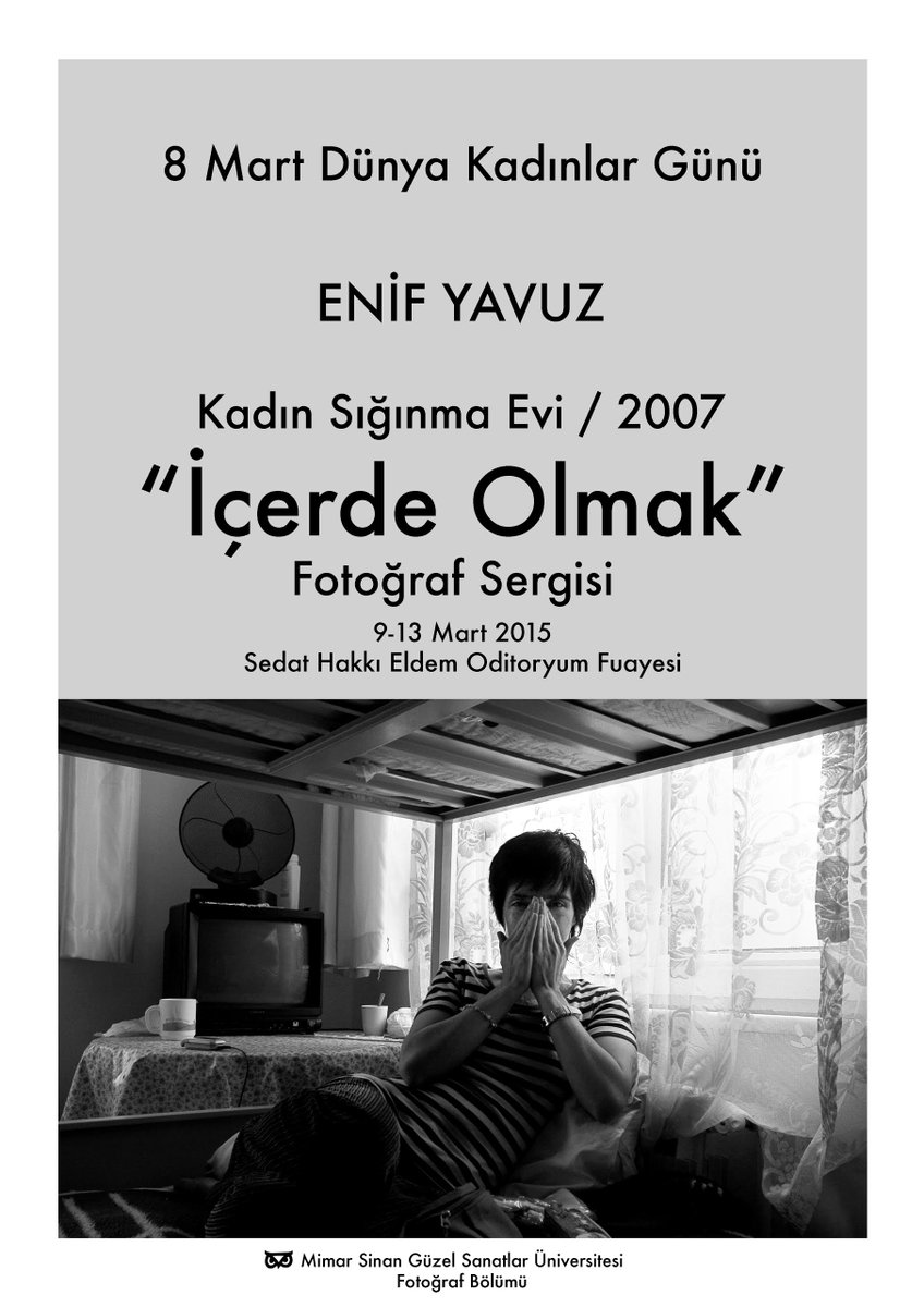 ilmisimya's tweet photo. "İÇERDE OLMAK"
Enif Yavuz'un Fotoğraf Sergisi
09-14 Mart 2015 
Mimar Sinan Güzel Sanatlar Üniveristesi'nde http://t.co/TXvJ49BsBP