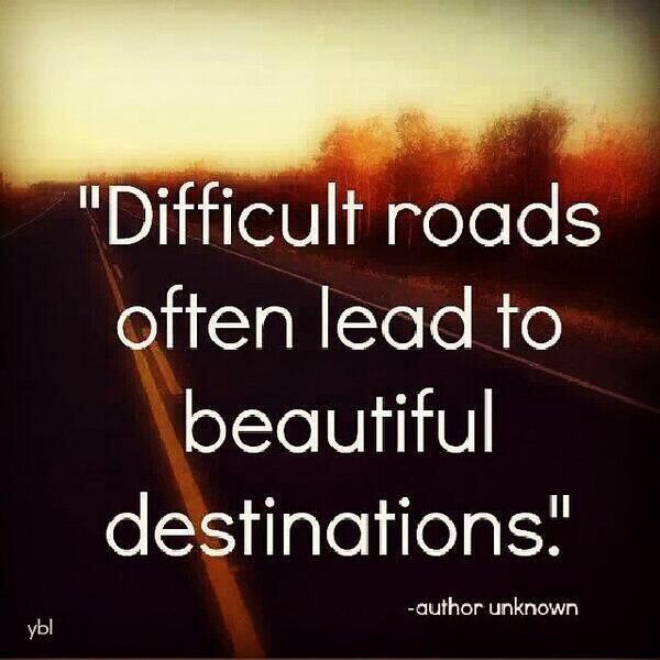 LayshaWard's tweet photo. Difficult roads often lead to beautiful destinations #faith http://t.co/Ry9Cq9nyEN