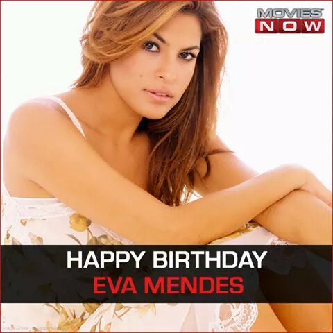 Happy Birthday EVA MENDES  