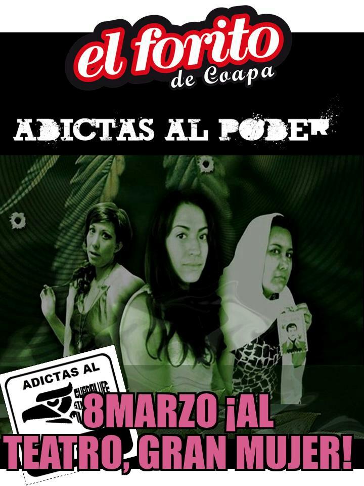 TelondeAquiles's tweet photo. @TraspatioEscena #ADICTASALPODER 
8 Marzo 17. 30 hrs
#ForitodeCoapa
#MujerDetrasNarco
Desc. a mujeres: lo merecemos! http://t.co/rjlDYFyneZ