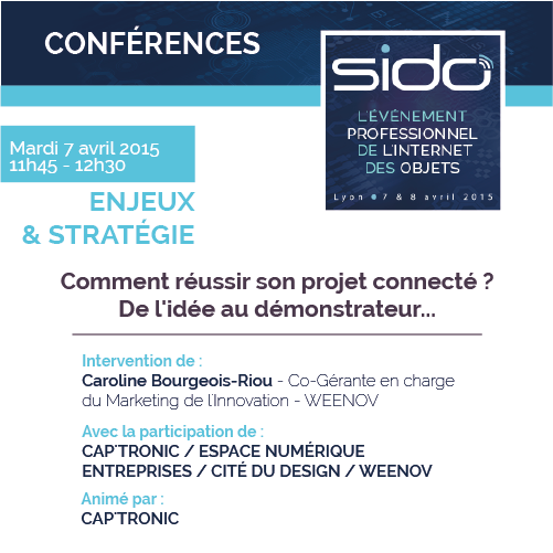 SIDOevent's tweet photo. Comment réussir son projet connecté ? De l'idée au démonstrateur. 
Avec Weenov, @Captronic_  @lacitedudesign @ENE_69 http://t.co/51fSXMANGr