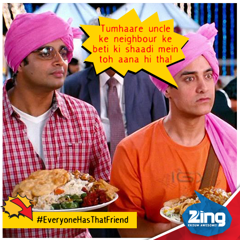 zingtv's tweet photo. #EveryoneHasThatFriend who can travel any distance for free food. Mention that ‘bhookad’ friend here. http://t.co/kiHJqwgg9U