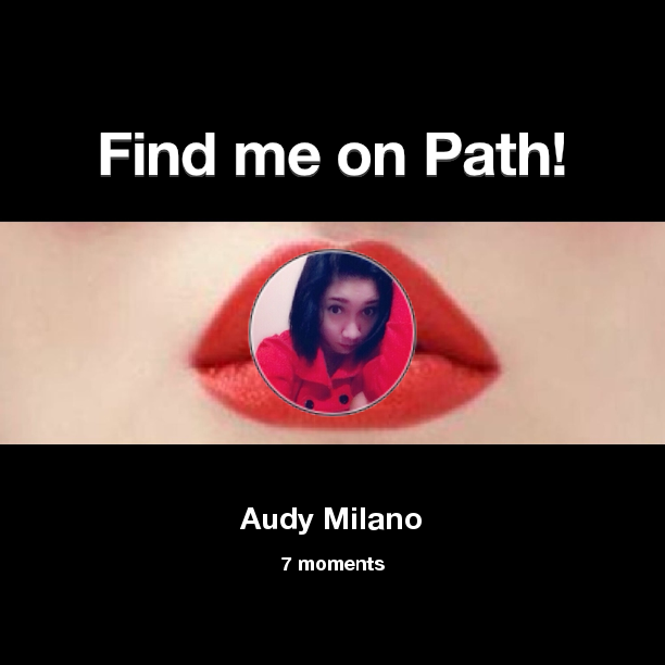 audy_milano's tweet photo. Find me on #Path now! Go to: http://t.co/BVtzzKIroT! #thepersonalnetwork http://t.co/1QLgeCsA8o