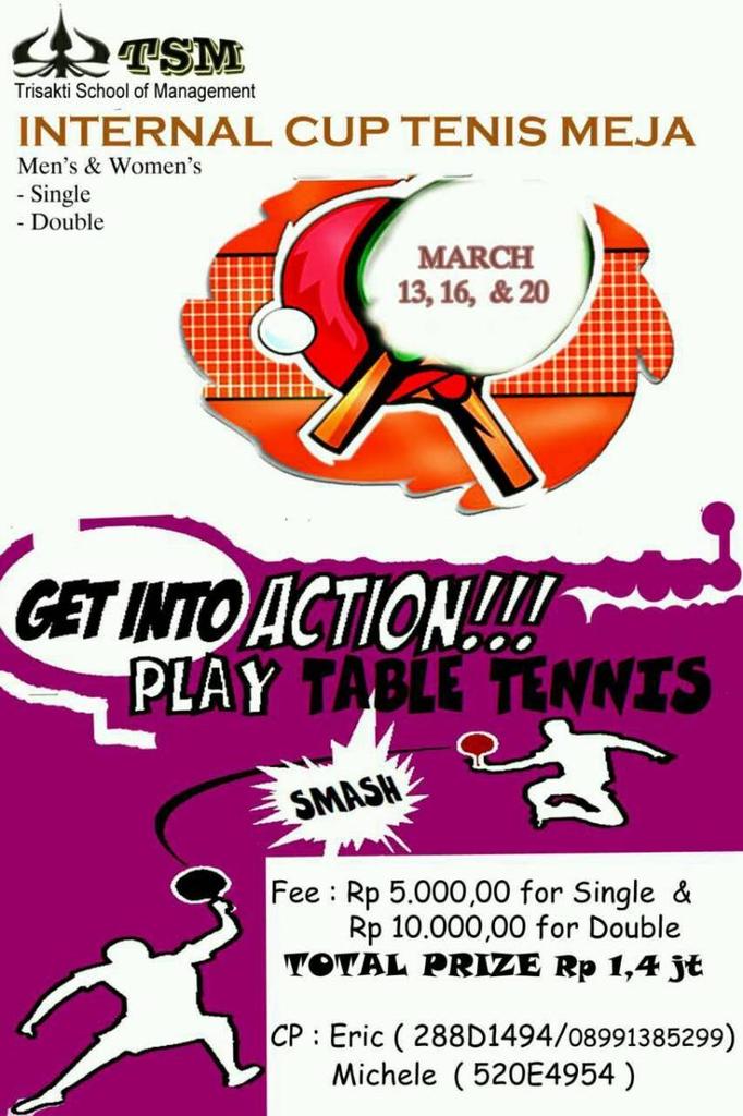 UKM Tennis Meja TSM Proudly Present
INTERNAL CUP Tennis Meja!
13, 16 &amp; 20 MARET 2015!
JANGAN SAMPAI  KETINGGALAN YAH!