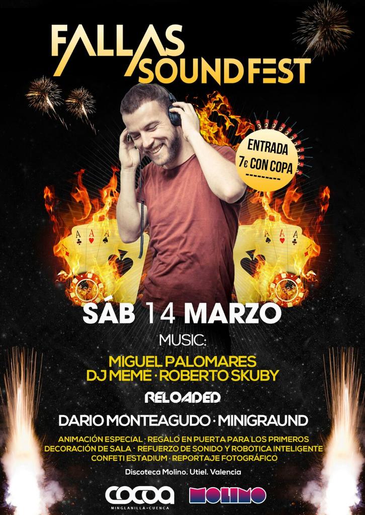 SABADO 14 de marzo FALLAS SOUND FEST 
en MOLINO (UTIEL)
Te esperamos!!
Entradas + copa 7€
Rrpp 610816854 Puri