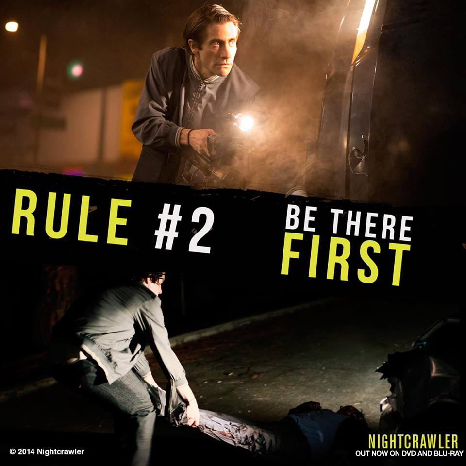 NightcrawlerUK's tweet photo. TV Success Rule 2: If you can get there before the cops, so much the better. 

#Nightcrawler is on DVD and Blu-ray! http://t.co/0co79U5HA8