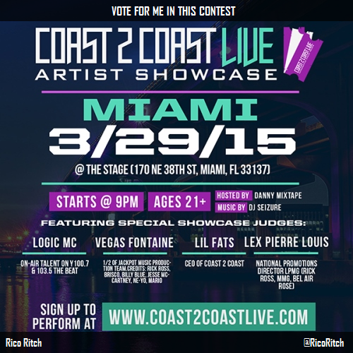 jdizzlebreezy's tweet photo. Just voted for @RicoRitch to perform at #Miami Edition 3/29/15! http://t.co/2AdgVlfCWq #Coast2Coast http://t.co/rte8Fqfrmk